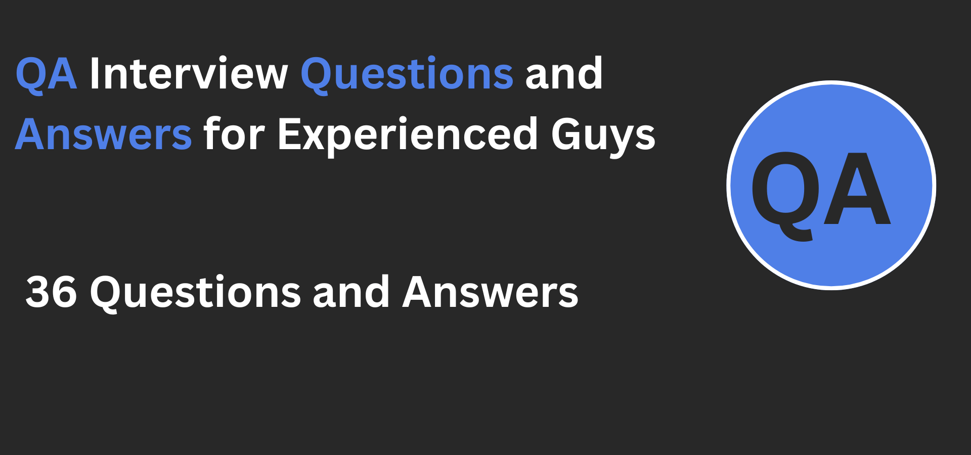 QA Interview Questions and Answers for Experienced Guys